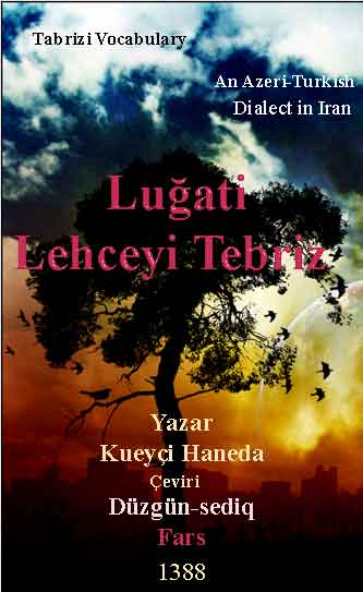 Luğati Lehceyi Tebriz-Tabrizi Vocabulary An Azeri-Turkish